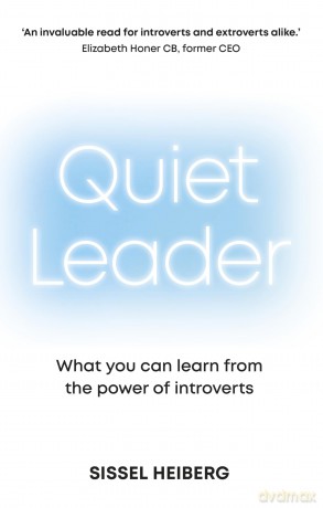 Quiet Leader: What you can learn from the power of introverts [KSIĄŻKA]