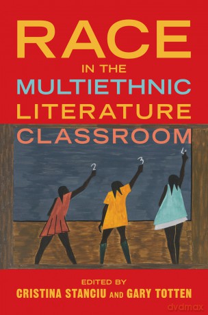 Race in the Multiethnic Literature Classroom [KSIĄŻKA]