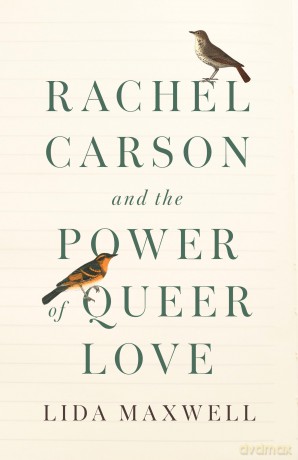 Rachel Carson and the Power of Queer Love [KSIĄŻKA]