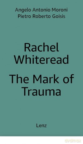 Rachel Whiteread - The Mark of Trauma [KSIĄŻKA]
