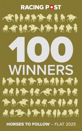 Racing Post 100 Winners: Horses to Follow Flat 2025 [KSIĄŻKA]