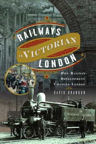 Railways in Victorian London: How Railway Development Changed London [KSIĄŻKA]