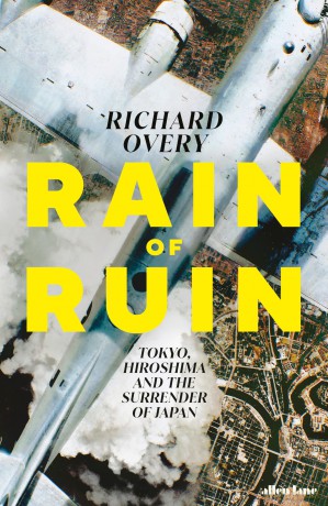 Rain of Ruin: Tokyo, Hiroshima and the Surrender of Japan [KSIĄŻKA]