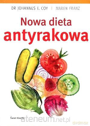 Nowa dieta antyrakowa [KSIĄŻKA]