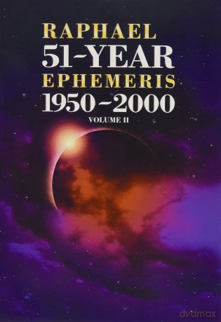 Raphael's 51-Year Ephemeris 1950 to 2000: 2 [KSIĄŻKA]