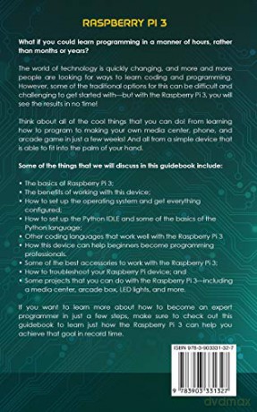Raspberry Pi 3: A Practical Beginner's Guide To Understanding The Full Potential Of Raspberry Pi 3 By Starting Your Own Projects Using Python Programming [KSIĄŻKA]