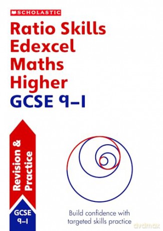 Ratio Skills for Edexcel GCSE 9-1 Maths Higher Revision Guide [KSIĄŻKA]