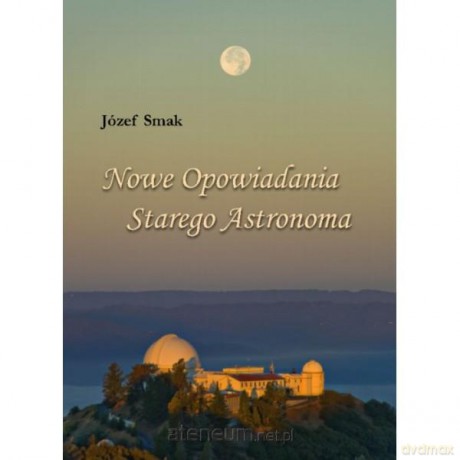 Nowe opowiadania starego astronoma [KSIĄŻKA]