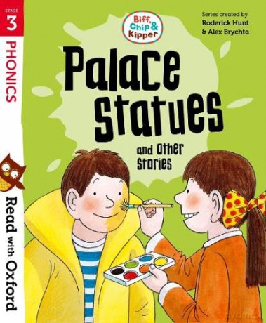 Read with Oxford: Stage 3: Biff, Chip and Kipper: Palace Statues and Other Stories [KSIĄŻKA]