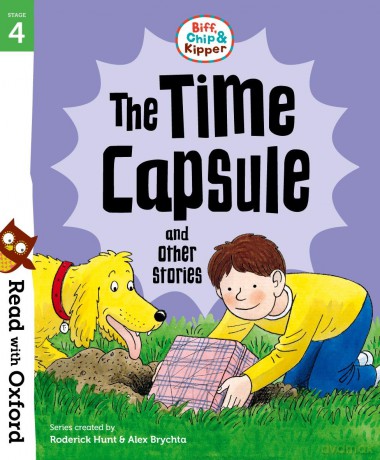 Read with Oxford: Stage 4: Biff, Chip and Kipper: The Time Capsule and Other Stories [KSIĄŻKA]