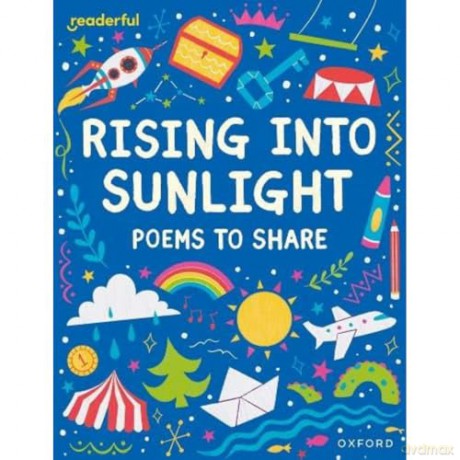 Readerful Year 3/Phase 4: Rising Into Sunlight: Poems To Share [KSIĄŻKA]