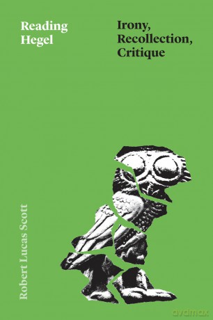Reading Hegel: Irony, Recollection, Critique [KSIĄŻKA]
