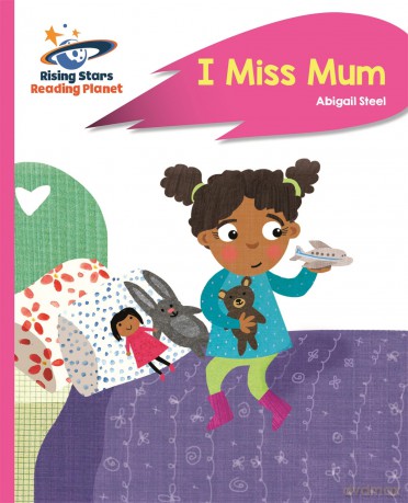 Reading Planet - I Miss Mum - Pink B: Rocket Phonics [KSIĄŻKA]