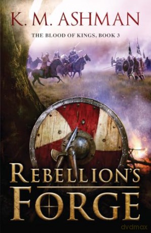 Rebellion's Forge: 3 [KSIĄŻKA]