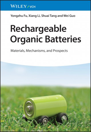 Rechargeable Organic Batteries: Materials, Mechanisms, and Prospects [KSIĄŻKA]