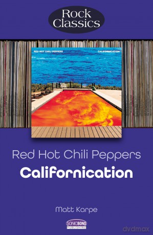 Red Hot Chili Peppers: Californication [KSIĄŻKA]