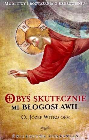 Obyś skutecznie mi błogosławił [KSIĄŻKA]