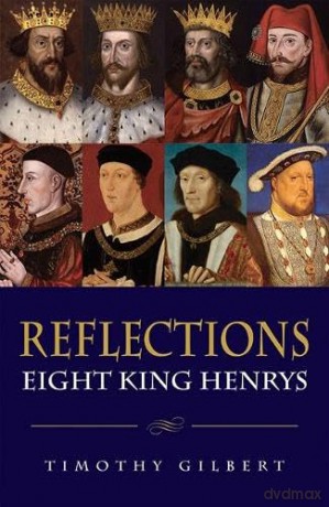 Reflections: Eight King Henrys [KSIĄŻKA]