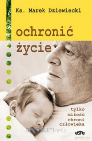Ochronić życie [KSIĄŻKA]