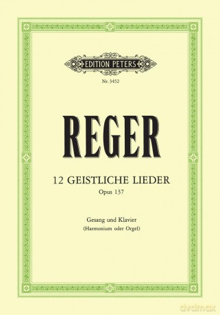 Reger: 12 Geistliche Lieder Op. 137 [KSIĄŻKA]