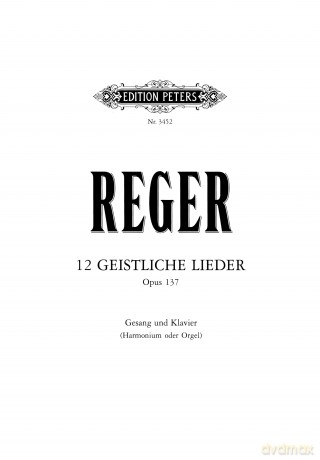 Reger: 12 Geistliche Lieder Op. 137 [KSIĄŻKA]