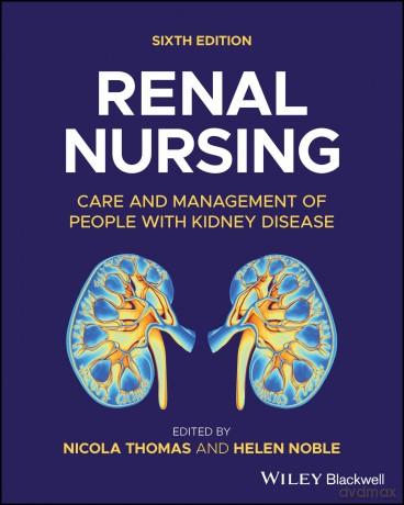 Renal Nursing: Care and Management of People with Kidney Disease [KSIĄŻKA]