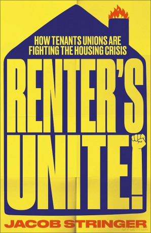 Renters Unite: How Tenants Unions Are Fighting the Housing Crisis [KSIĄŻKA]