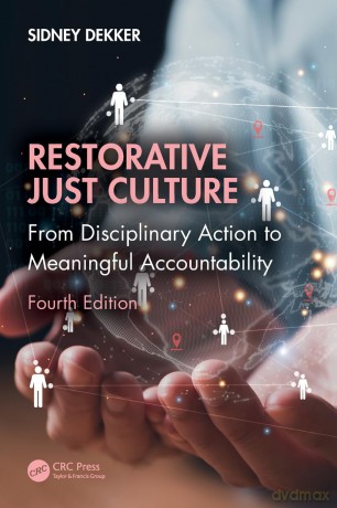 Restorative Just Culture: From Disciplinary Action to Meaningful Accountability, Fourth Edition [KSIĄŻKA]