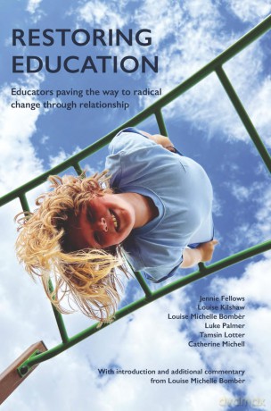 Restoring Education: Educators paving the way to radical change through relationship [KSIĄŻKA]