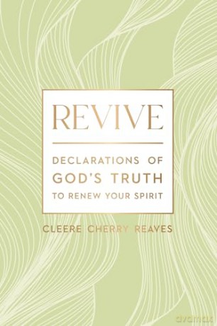 Revive: Declarations of God's Truth to Renew Your Spirit [KSIĄŻKA]