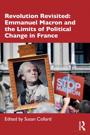 Revolution Revisited: Emmanuel Macron and the Limits of Political Change in France [KSIĄŻKA]