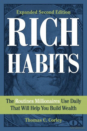 Rich Habits: The Routines Millionaires Use Daily That Will Help You Build Wealth [KSIĄŻKA]