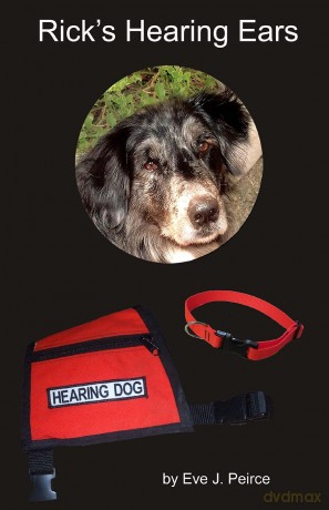 Rick's Hearing Ears: A shelter dog's journey as he trains to become a guide dog for the deaf [KSIĄŻKA]