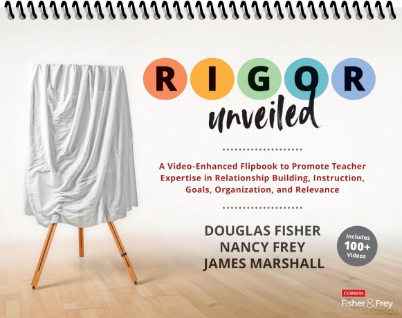 RIGOR Unveiled: A Video-Enhanced Flipbook to Promote Teacher Expertise in Relationship Building, Instruction, Goals, Organization, and Relevance [KSIĄŻKA]
