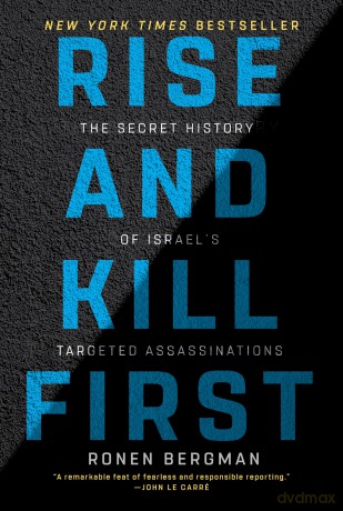 Rise and Kill First: The Secret History of Israel's Targeted Assassinations [KSIĄŻKA]