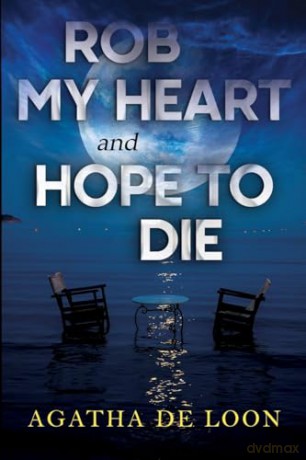 Rob My Heart and Hope to Die [KSIĄŻKA]