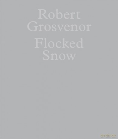 Robert Grosvenor: Flocked Snow [KSIĄŻKA]