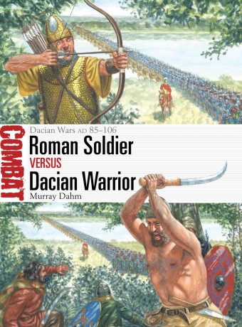 Roman Soldier vs Dacian Warrior: Dacian Wars AD 85-106: 80 [KSIĄŻKA]