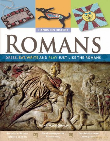 Romans: Dress, Eat, Write, and Play Just Like the Romans [KSIĄŻKA]