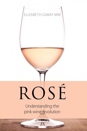 Rosé: Understanding the Pink Wine Revolution [KSIĄŻKA]