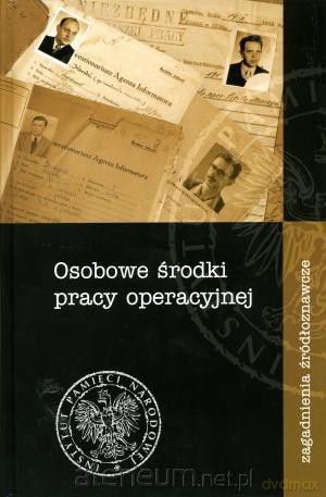 Osobowe środki pracy operacyjnej. [KSIĄŻKA]