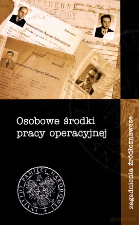 Osobowe środki pracy operacyjnej. [KSIĄŻKA]