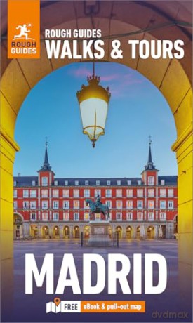 Rough Guides Walks and Tours Madrid: Top 15 Itineraries for Your Trip: Travel Guide with eBook [KSIĄŻKA]