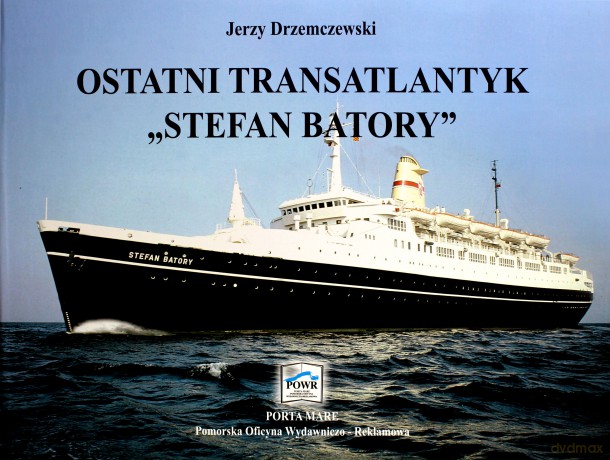 Ostatni transatlantyk Stefan Batory [KSIĄŻKA]