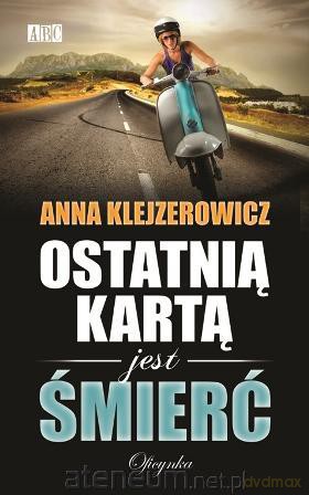 Ostatnią kartą jest śmierć [KSIĄŻKA]