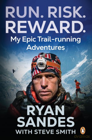 Run. Risk. Reward.: My Epic Trail-Running Adventures [KSIĄŻKA]