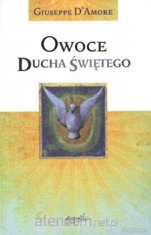 Owoce Ducha Świętego [KSIĄŻKA]