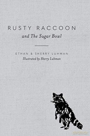 Rusty Raccoon and The Sugar Bowl [KSIĄŻKA]