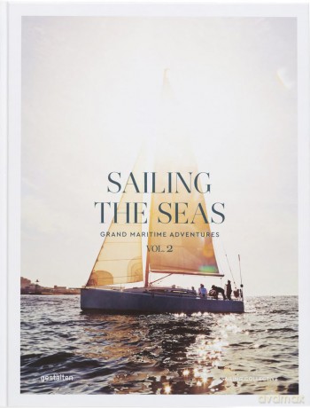 Sailing the Seas Vol. 2: Grand Maritime Adventures [KSIĄŻKA]