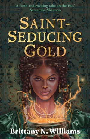 Saint-Seducing Gold: The second book in the swashbuckling YA historical fantasy series, perfect for fans of Holly Black and Leigh Bardugo. [KSIĄŻKA]